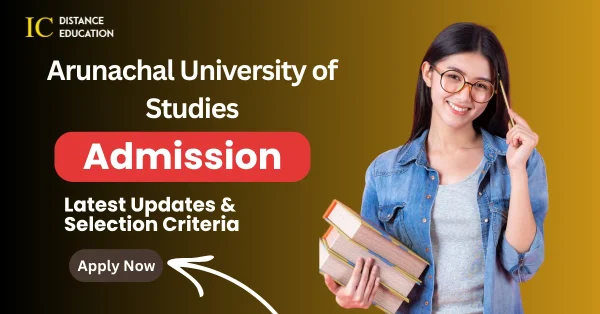Arunachal University of Studies Admission